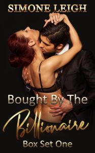 Title: Bought by the Billionaire. Box Set One. Books 1-6 (Bought by the Billionaire Box Set, #1), Author: Simone Leigh