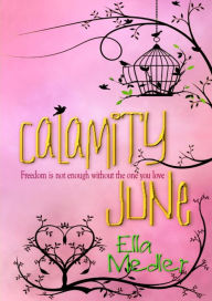 Title: Calamity June, Author: Ella Medler