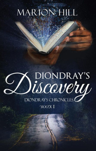 Diondray's Discovery (Diondray's Chronicles, #1)