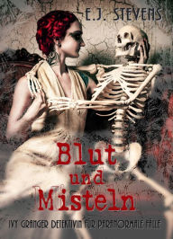 Title: Blut und Misteln, Author: E.J. Stevens