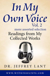 Title: In My Own Voice. Reading from My Collected Works. More Assorted Selection, Author: Jeffrey Lant