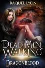 Dead Men Walking (Dragonblood, #2)