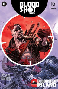 Title: Bloodshot Reborn #16, Author: Jeff Lemire