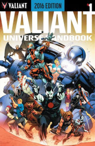 Title: Valiant Universe Handbook: 2016 Edition #1, Author: Various