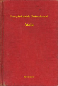 Title: Atala, Author: François-René de Chateaubriand