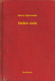 Title: Dzikie ziele, Author: Dą