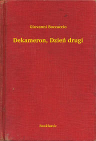 Title: Dekameron, Dzień drugi, Author: Giovanni Boccaccio