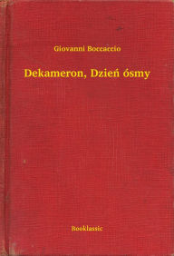 Title: Dekameron, Dzień ósmy, Author: Giovanni Boccaccio