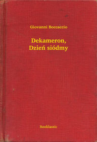 Title: Dekameron, Dzień siódmy, Author: Giovanni Boccaccio
