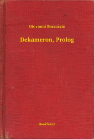 Title: Dekameron, Prolog, Author: Giovanni Boccaccio