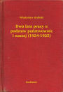 Dwa lata pracy u podstaw państwowości naszej (1924-1925)