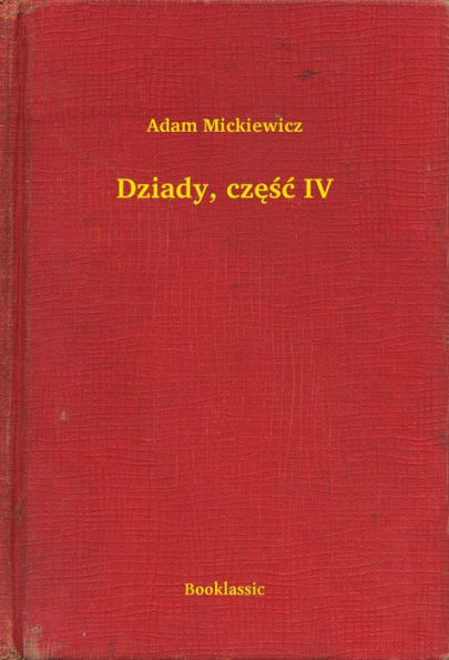 Dziady, część IV