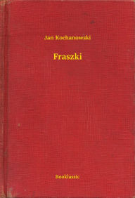 Title: Fraszki, Author: Jan Kochanowski