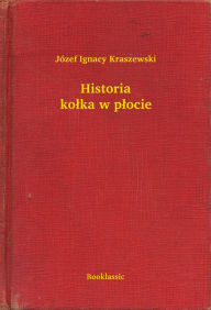 Title: Historia kołka w płocie, Author: SÃbastien LE FOL