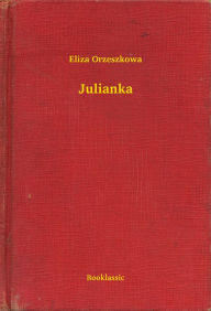 Title: Julianka, Author: Eliza Orzeszkowa