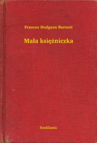 Title: Mała księżniczka, Author: Frances Hodgson Burnett