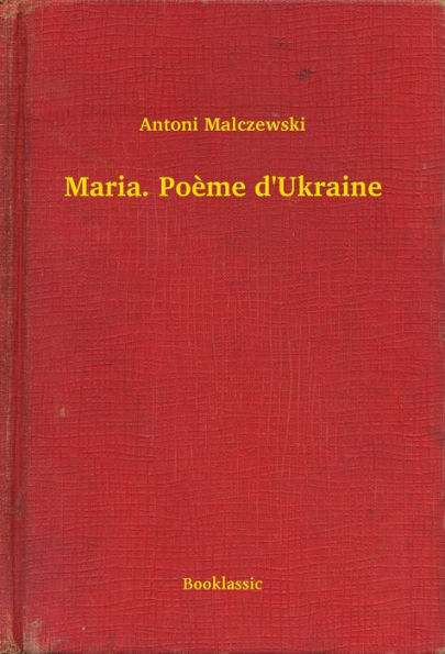 Maria. Poème d'Ukraine