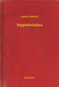 Title: Najpiękniejsza, Author: Ludovic Halévy