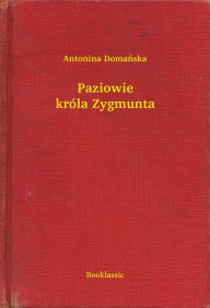 Title: Paziowie króla Zygmunta, Author: Domań