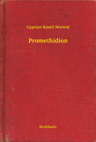 Title: Promethidion, Author: Cyprian Kamil Norwid