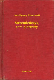 Title: Strzemieńczyk, tom pierwszy, Author: SÃbastien LE FOL