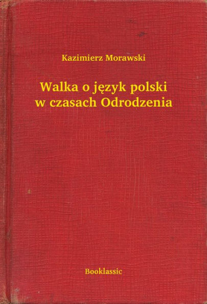 Walka o język polski w czasach Odrodzenia