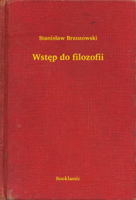 Title: Wstęp do filozofii, Author: F. William Black PhD