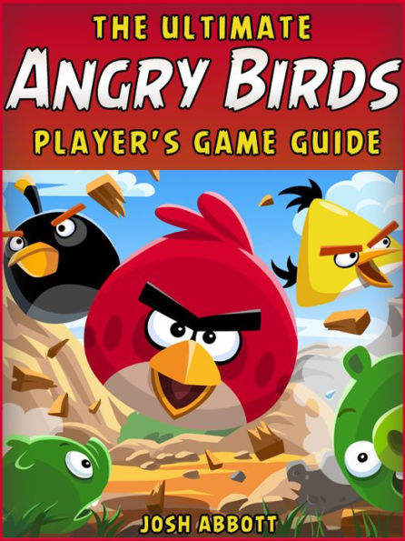 ANGRY BIRDS GAME GUIDE: Beat Levels & Get Tons of Coins!