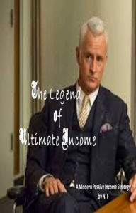 Title: The Legend of Ultimate Income, Author: Ezekiel J Emanuel