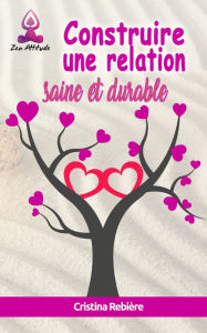 Title: Comment construire une relation saine et durable ?: ... d'Amout ou d'Amitié, Author: Author