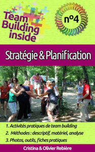Title: Team Building inside n°4 - stratégie & planification: Créez et vivez l'esprit d'équipe!, Author: Cristina Rebiere