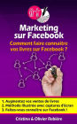 Marketing sur Facebook: Comment faire connaitre vos livres sur Facebook?