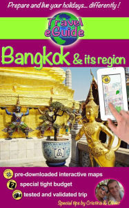 Title: Bangkok and its region: Discover Bangkok and its region: Ayutthaya, Ang Thong, Kanchanaburi, Lopburi and Nakhon Pathom!, Author: Cristina Rebiere