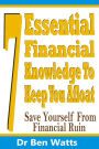 7 Essential Financial Knowledge To Keep You Afloat: Save Yourself From Financial Ruin