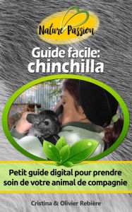 Title: Guide facile: chinchilla: Petit guide digital pour prendre soin de votre animal de compagnie, Author: Author