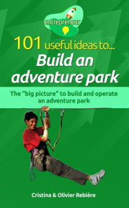 Title: 101 useful ideas to... Build an adventure park: The 