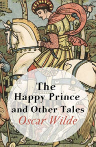 Title: The Happy Prince and Other Tales, Author: Oscar Wilde