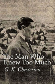 Title: The Man Who Knew Too Much, Author: G. K. Chesterton