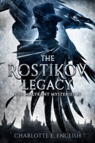 Title: The Rostikov Legacy, Author: Charlotte E. English
