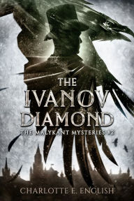 Title: The Ivanov Diamond, Author: Charlotte E. English