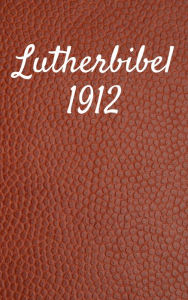 Title: Lutherbibel 1912: Duale Deutsche Version - *TTS Beweis* (German Edition) Kindle Edition, Author: TruthBeTold Ministry