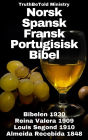 Norsk Spansk Fransk Portugisisk Bibel: Bibelen 1930 - Reina Valera 1909 - Louis Segond 1910 - Almeida Recebida 1848