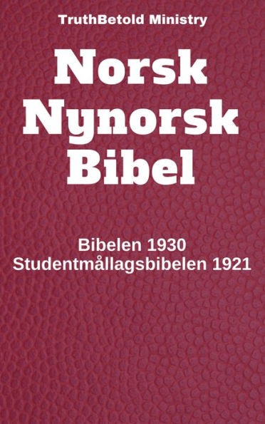 Norsk Nynorsk Bibel: Bibelen 1930 - Studentmållagsbibelen 1921