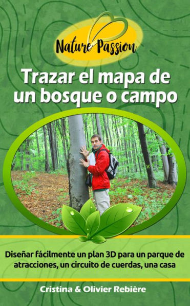 Trazar el mapa de un bosque o campo: Diseñar fácilmente un plan 3D para un parque de atracciones, un circuito de cuerdas, una casa