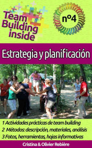 Title: Team Building inside n°4 - Estrategia y Planificación: ¡Crea y vive el espíritu del equipo!, Author: Cristina Rebiere