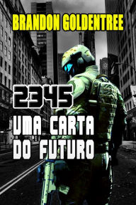 Title: 2345: Uma Carta do Futuro, Author: Brandon Goldentree