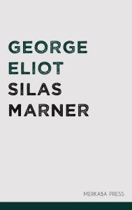 Title: Silas Marner, Author: George Eliot