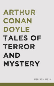 Title: Tales of Terror and Mystery, Author: Arthur Conan Doyle