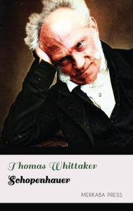 Title: Schopenhauer, Author: Thomas Whittaker