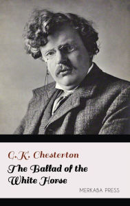 Title: The Ballad of the White Horse, Author: G. K. Chesterton